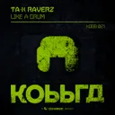 Like A Drum by Ta-K RaverZ - Hardstyle cover art