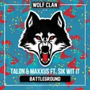 Battleground by TALON, Maxxus, Sik-Wit-It - Hardstyle cover art