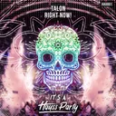 RIGHT NOW! by TALON - Hardstyle cover art