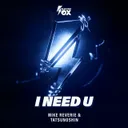 I Need U by Tatsunoshin, Mike Reverie - Happy Hardcore cover art