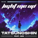 Light Me Up by Tatsunoshin, Giin - Happy Hardcore cover art