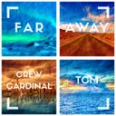 Far Away by TCM, Crew Cardinal - Euphoric Hardstyle cover art
