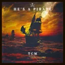 He's a Pirate by TCM - Euphoric Hardstyle cover art
