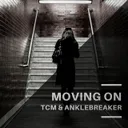 Moving On by TCM, Anklebreaker - Euphoric Hardstyle cover art