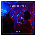 Undercover by TCM - Euphoric Hardstyle cover art