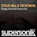 Crazy - Supersonik Hardcore Edit by Technikal, Steve Hill - Hardstyle cover art