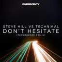 Don't Hesitate - Technikore Oneseventy Remix by Technikal, Steve Hill - Happy Hardcore cover art