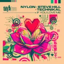 If You Love Me by Technikal, Steve Hill, Nylon - Hardstyle cover art