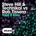 Take It Easy by Technikal, Rob Tissera, Steve Hill - Hardstyle cover art