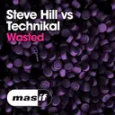 Wasted by Technikal, Steve Hill - Hardstyle cover art