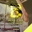 Change - Technikore Remix by Technikore, Gregor Le Dahl, Allison Gray - Happy Hardcore cover art