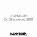 Dr. Strangelove 2018 by Technikore - Happy Hardcore cover art
