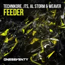 Feeder - Original Mix by Technikore, Al Storm, Weaver, JTS - Happy Hardcore cover art