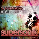 Feel It - Original Mix by Technikore, Sy - Happy Hardcore cover art