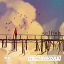 Selfish by Technikore - Happy Hardcore cover art