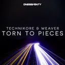 Torn To Pieces by Technikore, Weaver - Happy Hardcore cover art