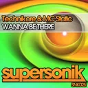 Wanna Be There - Original Mix by Technikore, MC Static - Happy Hardcore cover art
