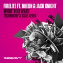 What You Want - Technikore & Suae Remix - Radio Edit by Technikore, Firelite, Suae, Jack Knight, Nheon - Happy Hardcore cover art