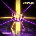 Your Love by Technikore, Menta - Happy Hardcore cover art