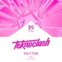 Give It To Me by Teknoclash - Hardstyle cover art