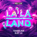 La La Land by Teknoclash, GLDY LX - Hardstyle cover art