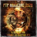 Ptp Hardcore 2K20 by Tensor & Re-Direction, Dj Ron, Baby Raw, Mc H - Hardcore cover art