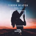 Feel It - Radio Edit by Terror Weapon - Hardstyle cover art