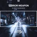 In the Darkness by Terror Weapon - Hardstyle cover art