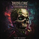 Got me dazed by TERRORBLADE, Brutalcore - Uptempo cover art