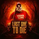 Last One to Die by TerrorClown - Speedcore cover art