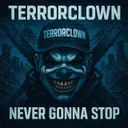 Never Gonna Stop by TerrorClown - Speedcore cover art
