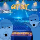 GET OUT by Tevvez2.0, Gébiz - Hard Techno cover art