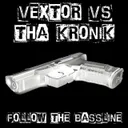 Follow The Bassline by Tha Kronik, Vextor - Frenchcore cover art