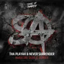 Hardcore Door Je Donder by Tha Playah, Never Surrender - Euphoric Hardstyle cover art