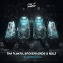 The Awakening by Tha Playah, Nolz, Broken Minds - Hardcore cover art