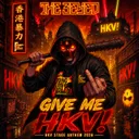 Give Me HKV! - Original Mix by The 3Eyed - Doomcore cover art