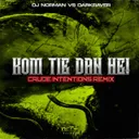 Kom Tie Dan Hè! - Crude Intentions Remix by The Darkraver, Crude Intentions, DJ Norman - Hardstyle cover art