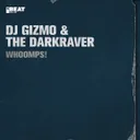 Whoomps! - Extended Mix by The Darkraver, Dj Gizmo - Hardcore cover art