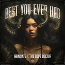 Best You Ever Had by The Dope Doctor, Irradiate - Uptempo cover art