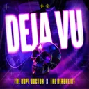 Deja Vu by The Dope Doctor, The Herbalist - Uptempo cover art