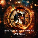 Anyplace, Anywhere, Anytime - Hardstyle Mix by The Elusive - Hardstyle cover art