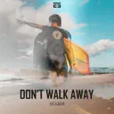 Don't Walk Away - Radio Edit by The Elusive - Hardstyle cover art