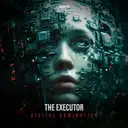 Digital Domination by The Executor - Hardcore cover art