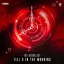 Till 8 In The Morning by The Herbalist - Hardcore cover art