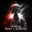 What I Deserve by The Herbalist - Hardcore cover art