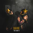 Dark by THE KING'S - Hardstyle cover art
