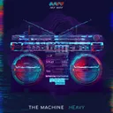 Heavy by The Machine - Hardstyle cover art