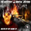 Death By My Hand by The Mastery, Brutal Jesters - Frenchcore cover art