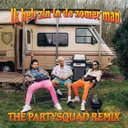 Zin In De Zomer Man - The Partysquad Remix by The Partysquad - Hardstyle cover art