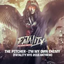 I'm My Own Enemy (Fatality NYE 2016 Anthem) - Original Mix by The Pitcher - Hardstyle cover art